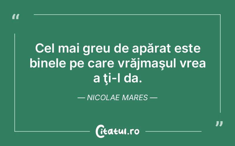 Citat Nicolae Mares - citate viata