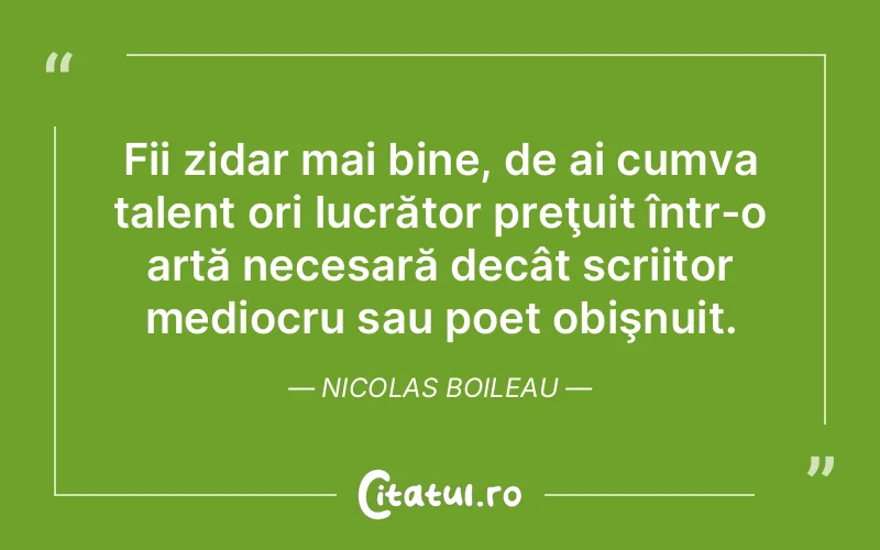 Citat Nicolas Boileau - citate viata