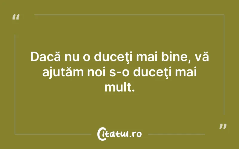 Citat Autor necunoscut - citate viata