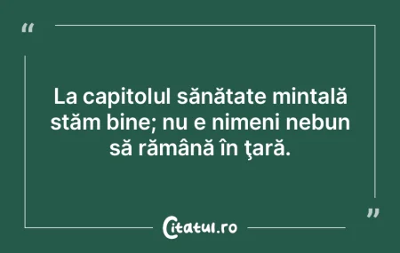 Nu vă putem face să trăiţi mai bine,...