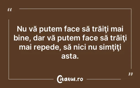 Sunteţi băieţi deştepţi. Văd că m...