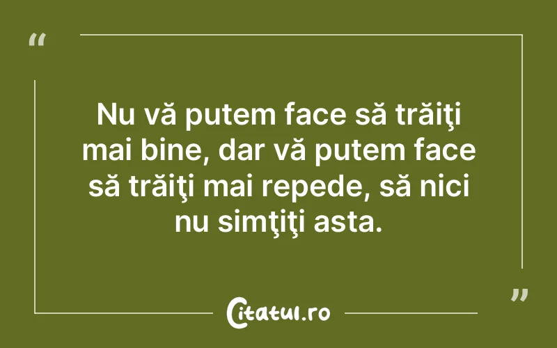 Citat Autor necunoscut - citate viata