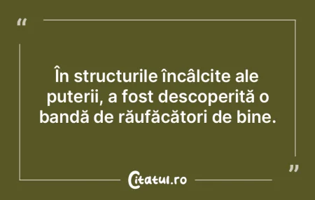 Necazul e că binele şi răul se găses...