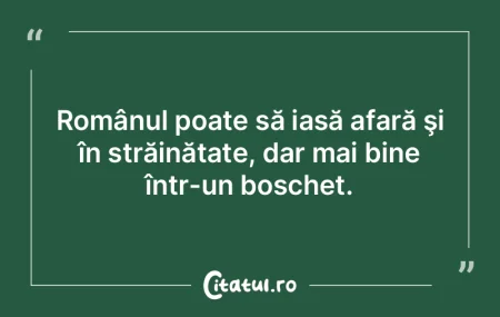 Principiul meu de bază este acela potri...