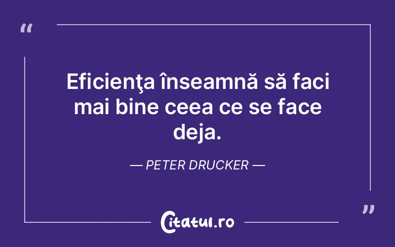 Citat Peter Drucker - citate viata