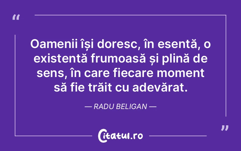 Citat Radu Beligan - citate viata