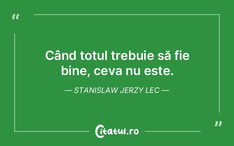 Citat Stanislaw Jerzy Lec - citate viata