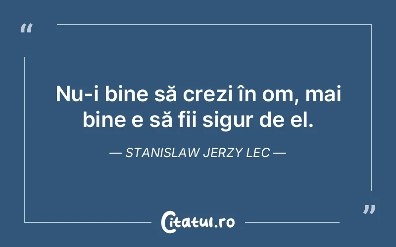 Citat Stanislaw Jerzy Lec - citate viata