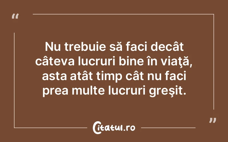 Citat Autor necunoscut - citate viata