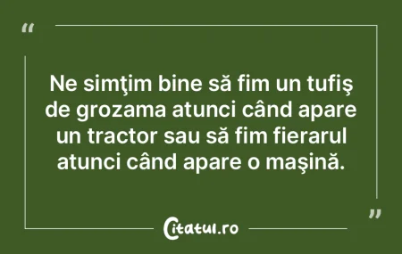 Unele lucruri este bine să fie învăţ...