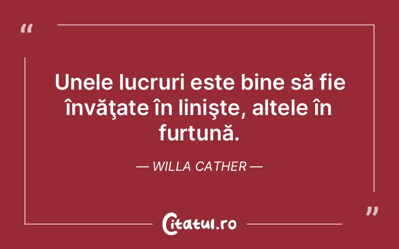 Citat Willa Cather - citate viata