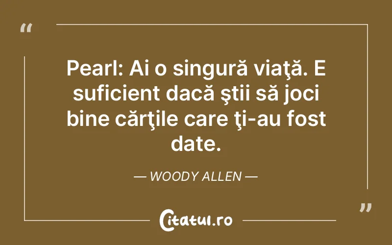 Citat Woody Allen - citate viata