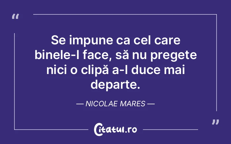 Citat Nicolae Mares - citate viata