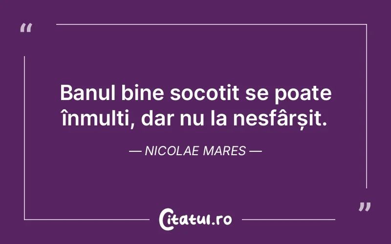 Citat Nicolae Mares - citate viata