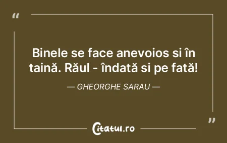 Nu aștepta ca binele să se întoarcă ... Nu aștepta ca binele să se întoarcă ...