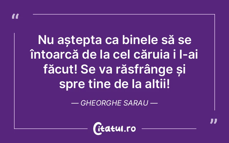 Citat Gheorghe Sarau - citate viata