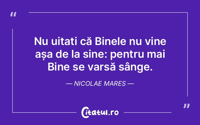 Citat Nicolae Mares - citate viata