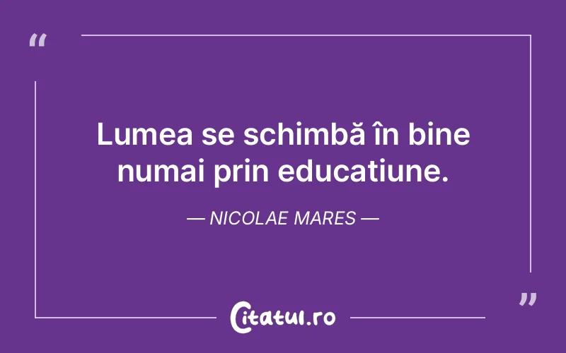 Citat Nicolae Mares - citate viata