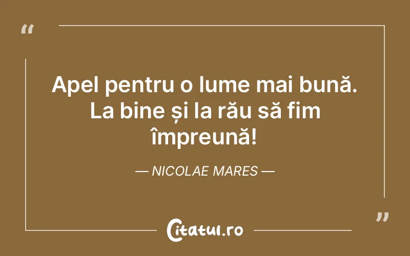 Citat Nicolae Mares - citate viata