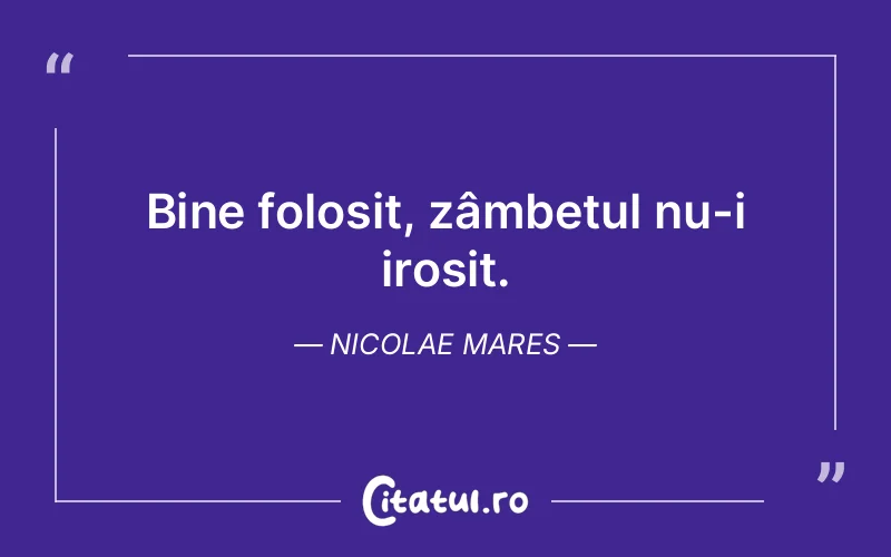 Citat Nicolae Mares - citate viata