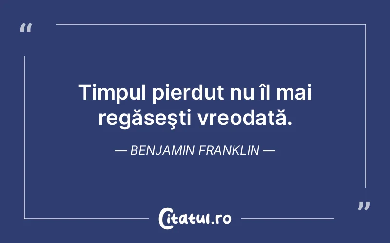 Citat Benjamin Franklin - citate viata