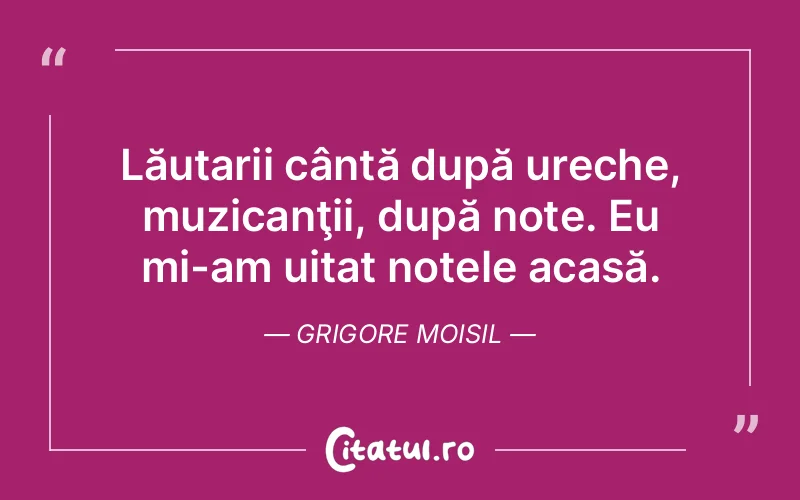 Citat Grigore Moisil - citate viata