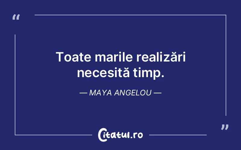 Citat Maya Angelou - citate viata