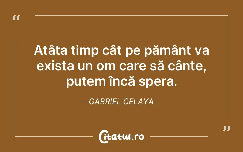 Citat Gabriel Celaya - citate viata