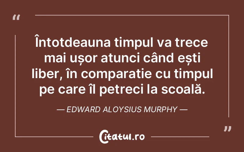 Citat Edward Aloysius Murphy - citate viata