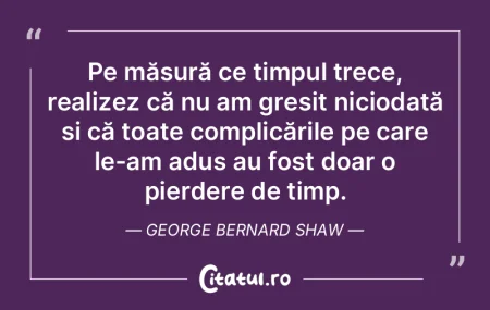 Nu este neapărat timpul care ne aduce Ã... Nu este neapărat timpul care ne aduce Ã...