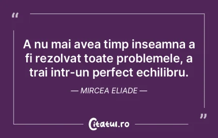 Timpul este o valoare de sentiment pentr...