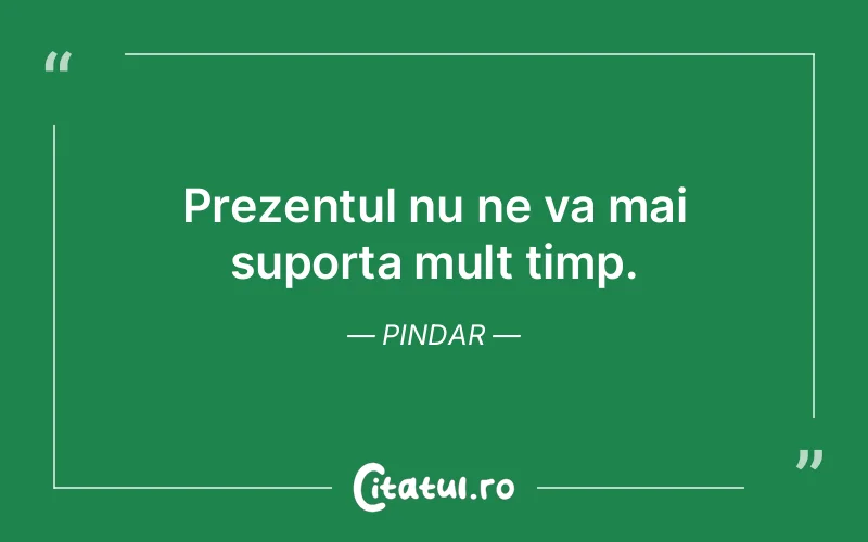 Citat Pindar - citate viata