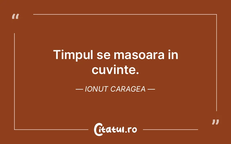 Citat Ionut Caragea - citate viata