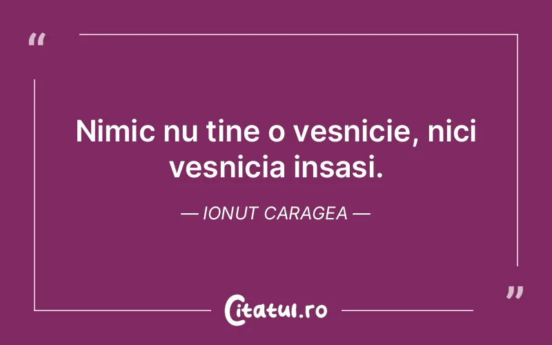 Citat Ionut Caragea - citate viata