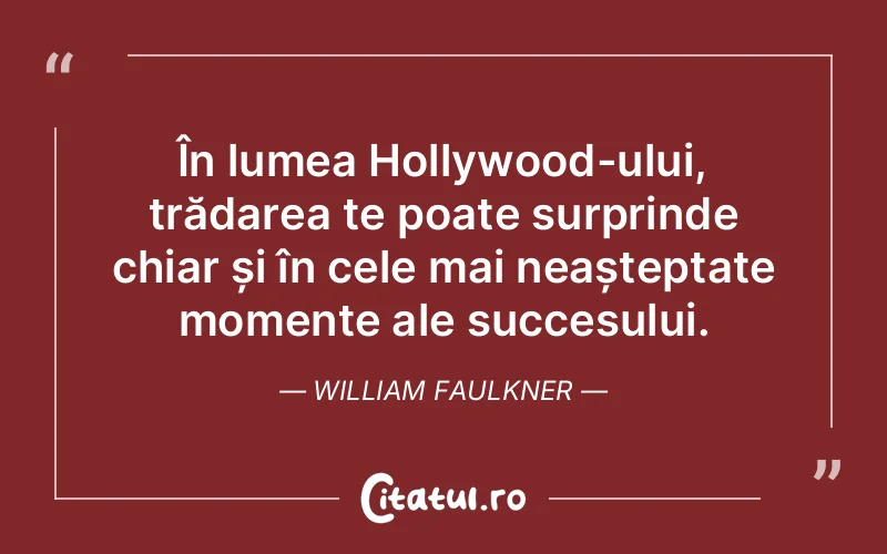 Citat William Faulkner - citate viata