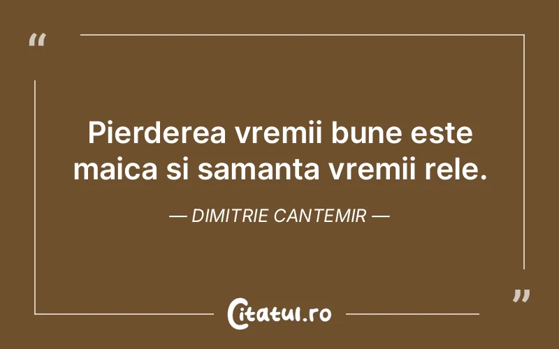 Citat Dimitrie Cantemir - citate viata