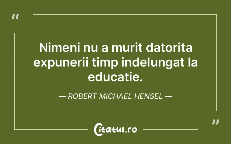 Citat Robert Michael Hensel - citate viata