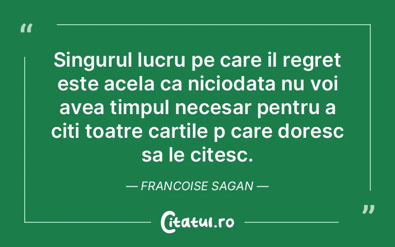Citat Francoise Sagan - citate viata