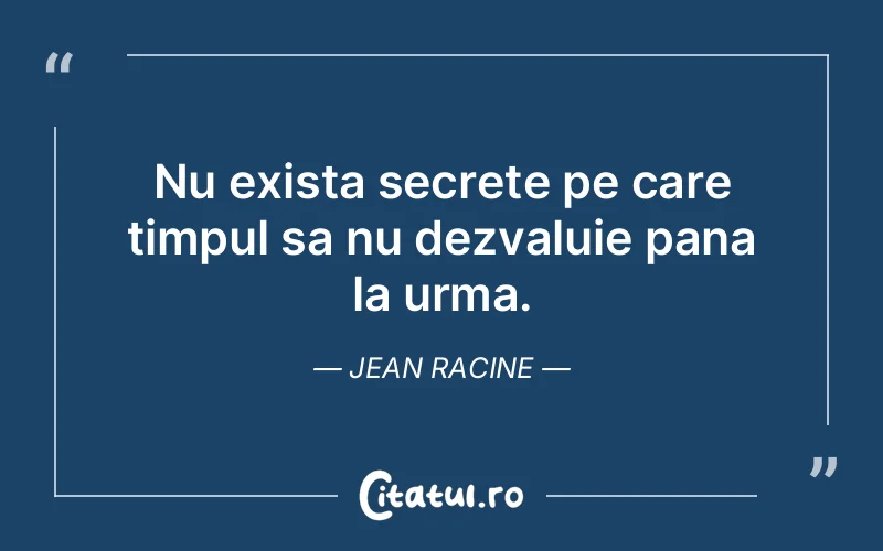 Citat Jean Racine - citate viata