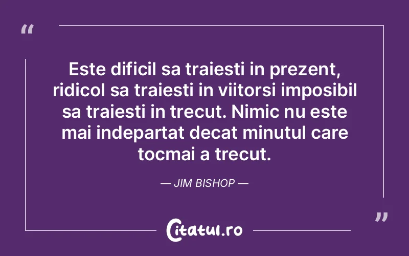 Citat Jim Bishop - citate viata
