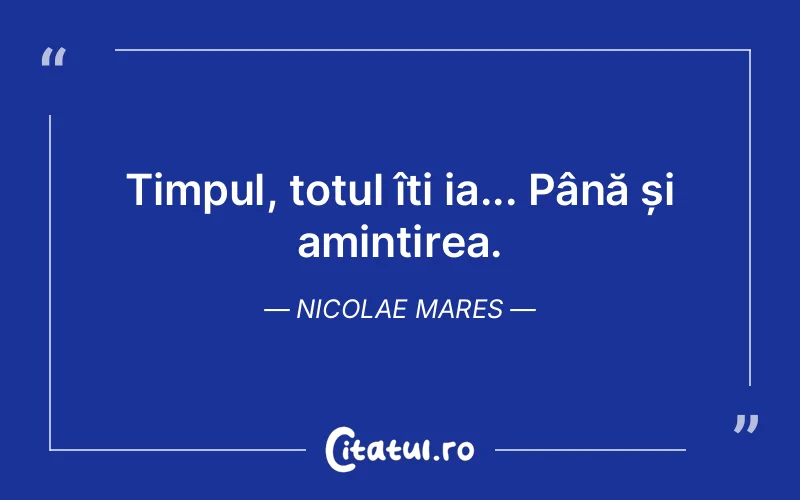 Citat Nicolae Mares - citate viata
