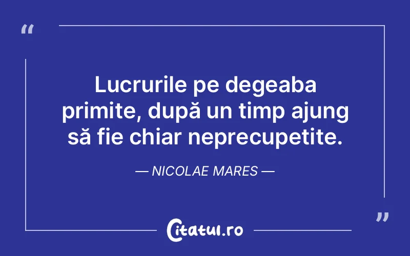 Citat Nicolae Mares - citate viata