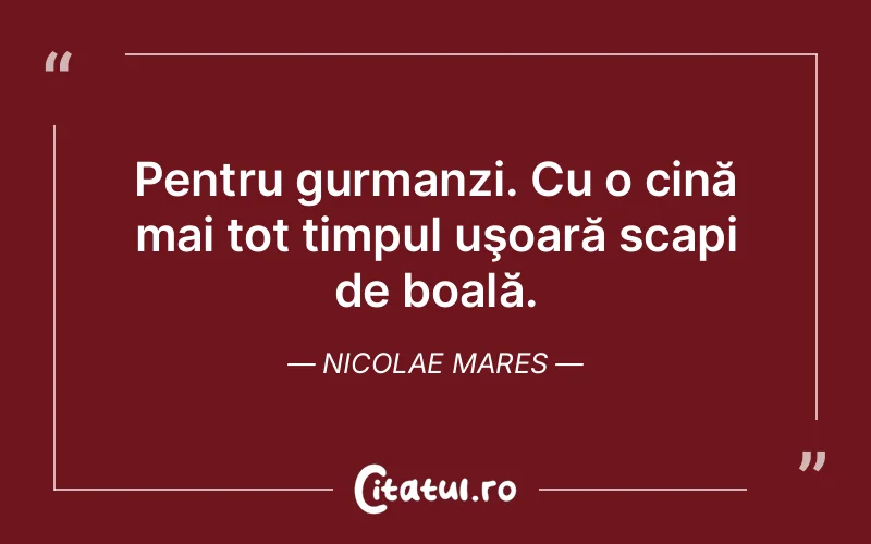 Citat Nicolae Mares - citate viata