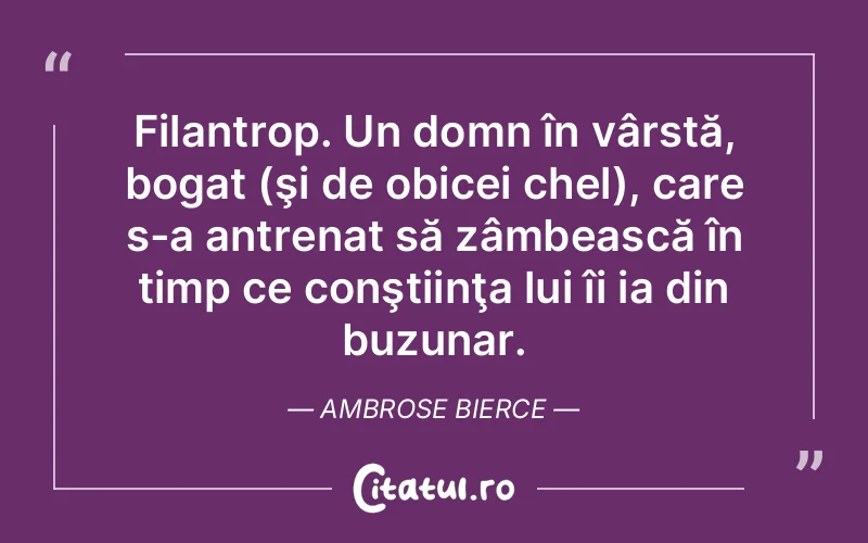 Citat Ambrose Bierce - citate viata