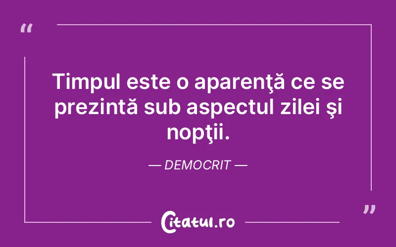 Citat Democrit - citate viata