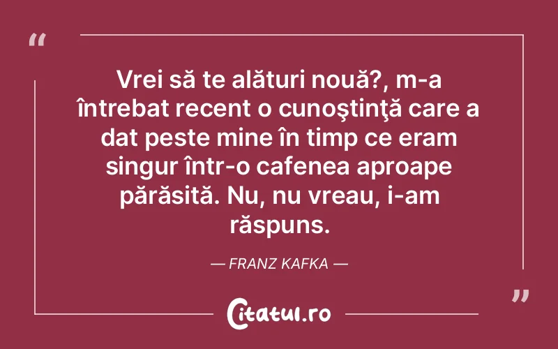 Citat Franz Kafka - citate viata