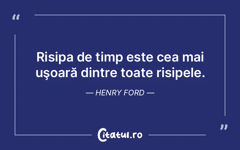 Citat Henry Ford - citate viata