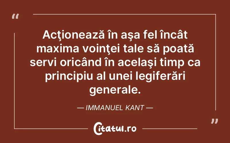 Citat Immanuel Kant - citate viata