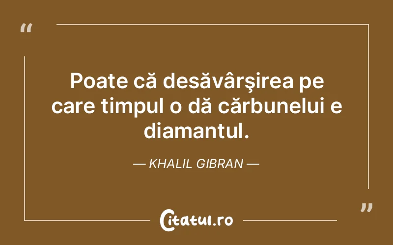 Citat Khalil Gibran - citate viata