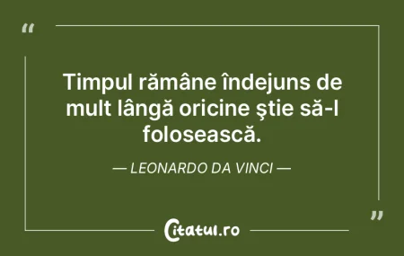 Răbdarea și timpul sunt cele mai puter... Răbdarea și timpul sunt cele mai puter...